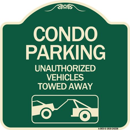 SIGNMISSION Condo Parking Unauthorized Vehicles Towed Away Heavy-Gauge Aluminum Sign, 18" x 18", G-1818-24238 A-DES-G-1818-24238